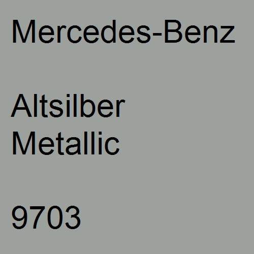 Mercedes-Benz, Altsilber Metallic, 9703.